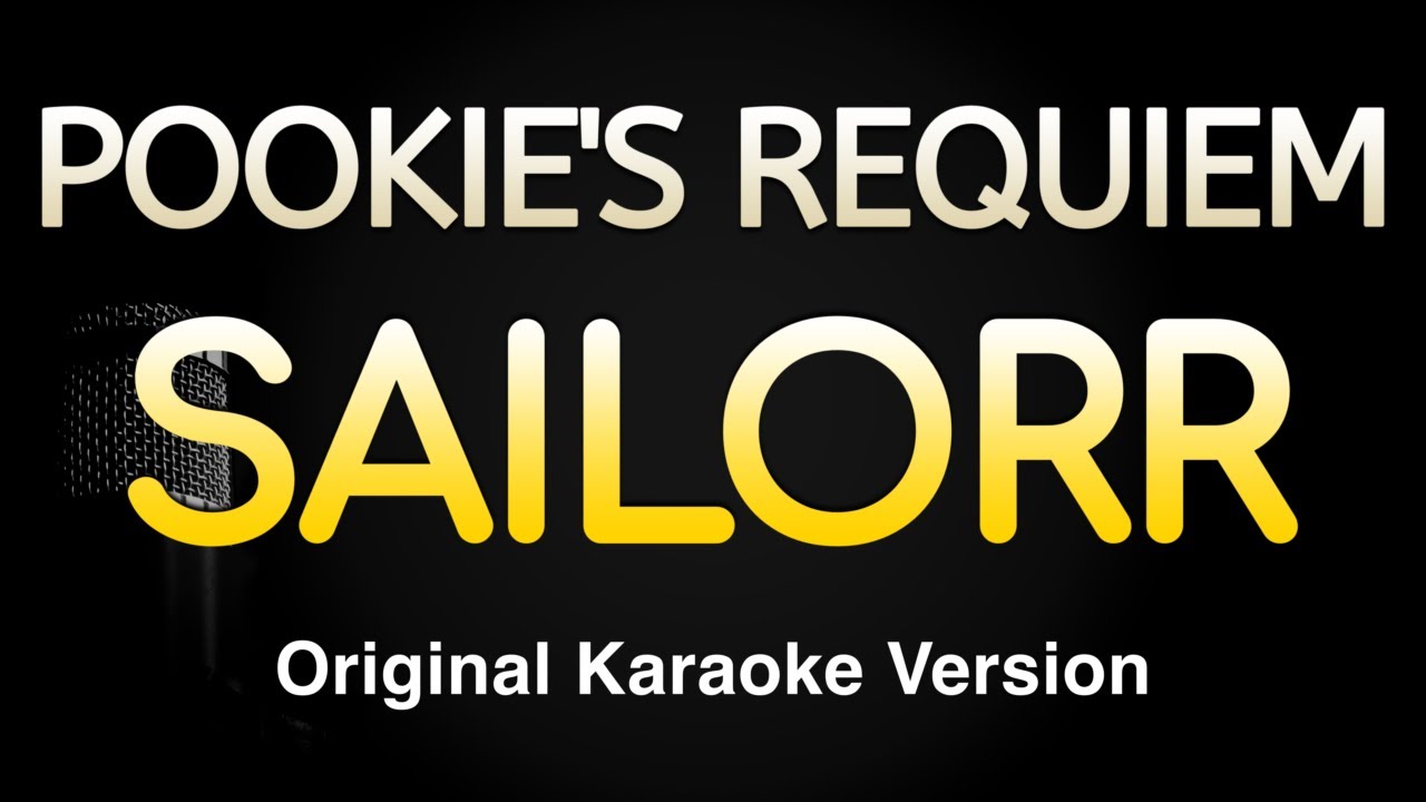 POOKIE'S REQUIEM - SAILORR (Karaoke Songs With Lyrics - Original Key)