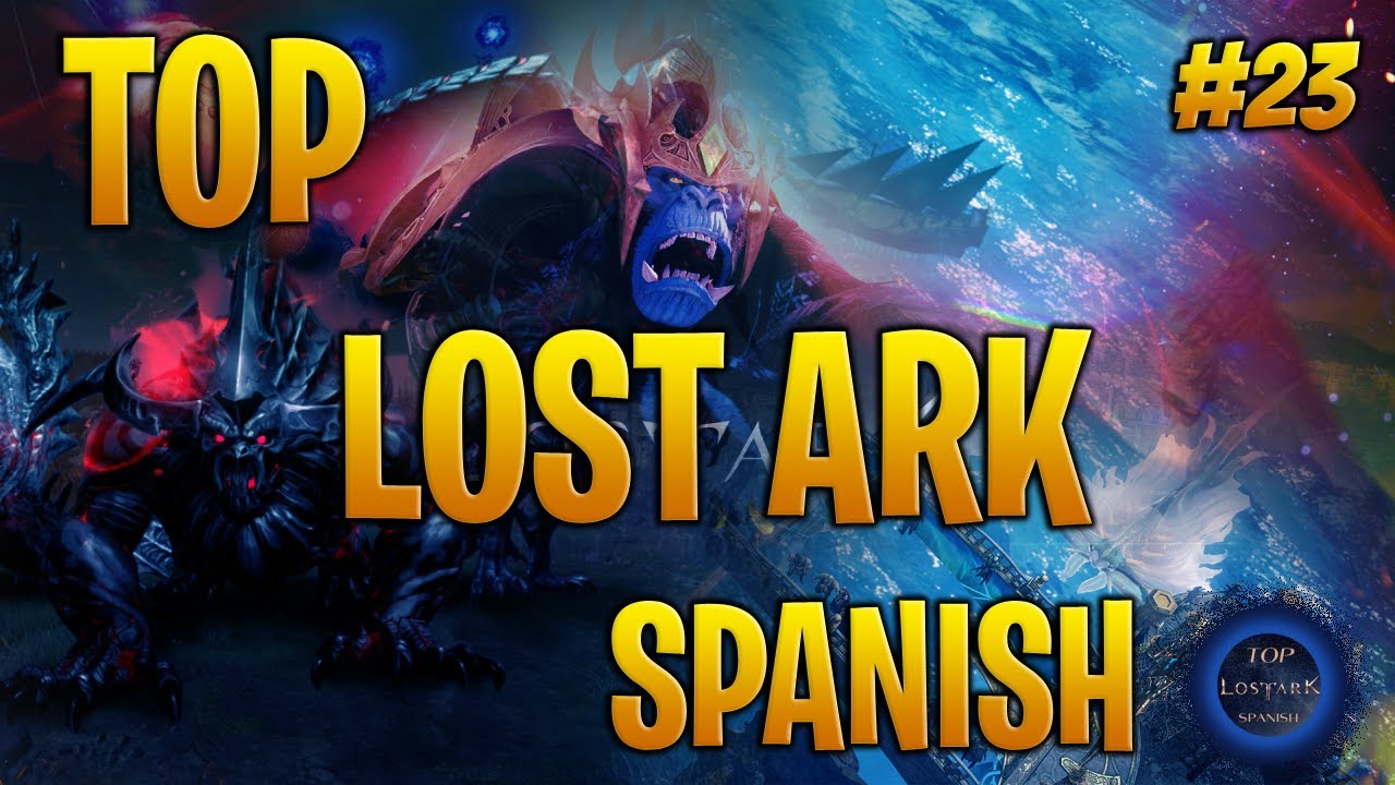 ✅Mejores Momentos de la Semana (RESUBIDO)| LOST ARK - Best Highlights & Funny Moments in Spanish #23