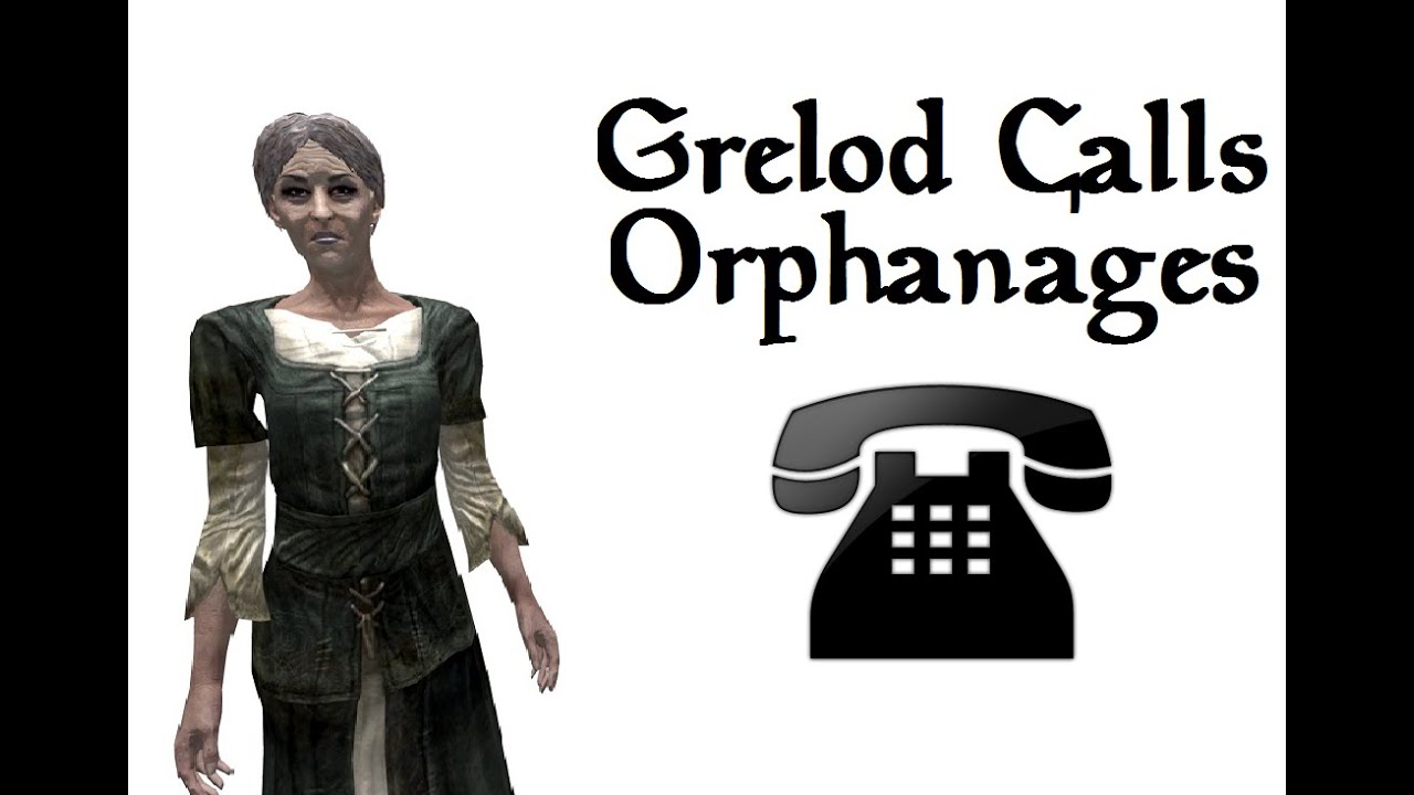 Grelod the Kind calls Orphanages - Skyrim Prank Call