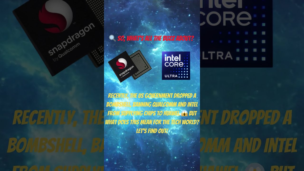 🚀 Inside the Huawei Chip Ban: Exclusive Insights with Qualcomm & Intel