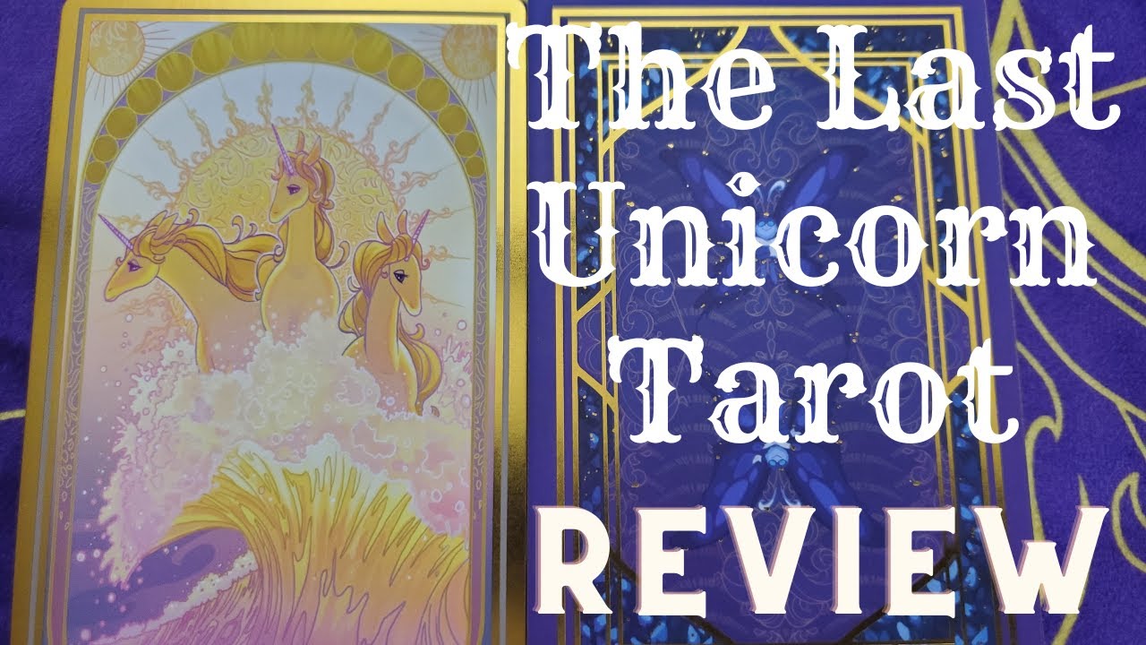 The Last Unicorn Tarot Complete Set - Unboxing and Review