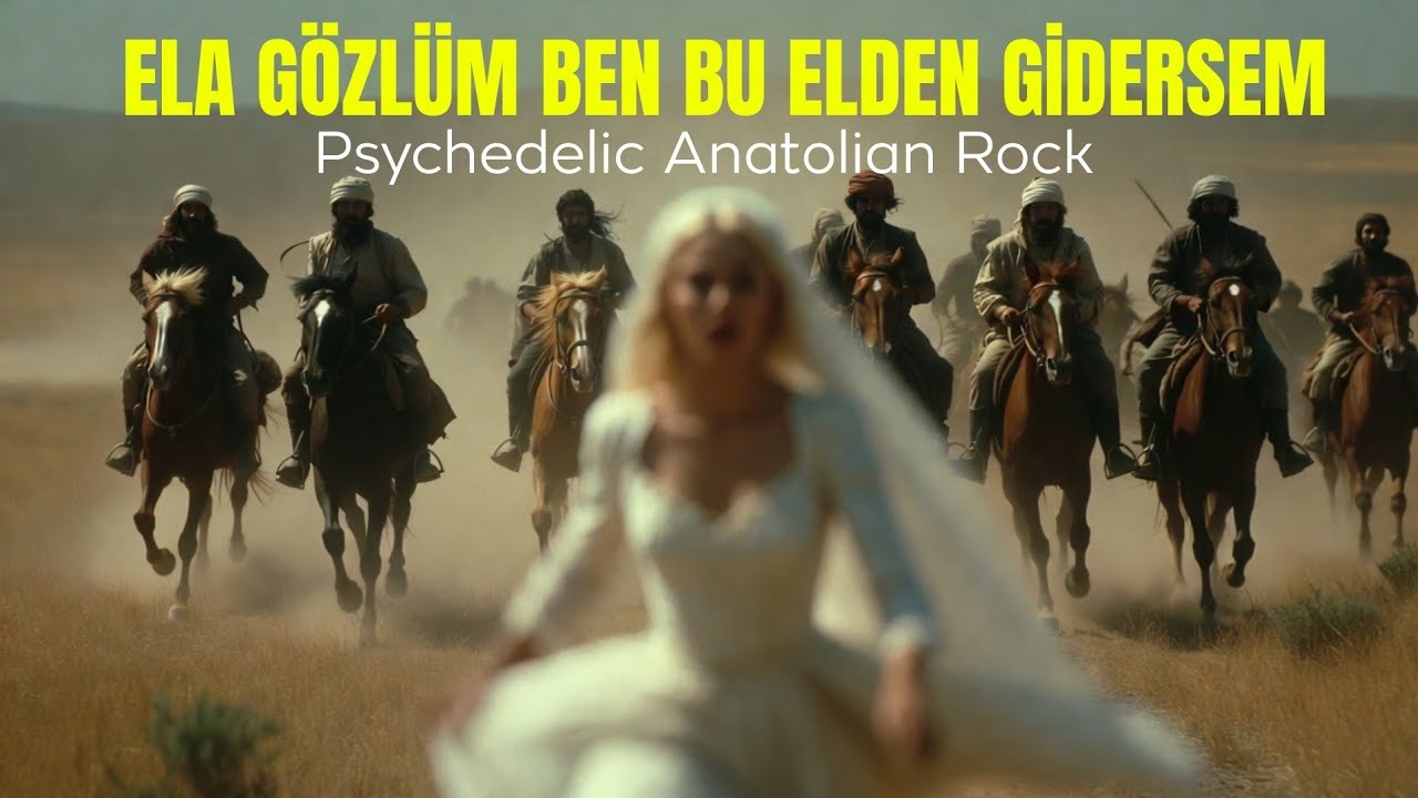 Ela Gözlüm Ben Bu Elden Gidersem | Psychedelic Anatolian Rock | Best of Anatolia