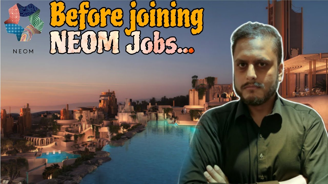Joining Jobs in Neom | Things to consider to join NEOM related projects