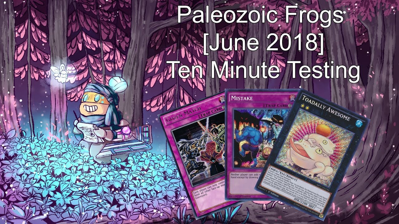 PALEOZOIC FROGS [JUNE 2018] - Ten Minute Testing 6/4/18
