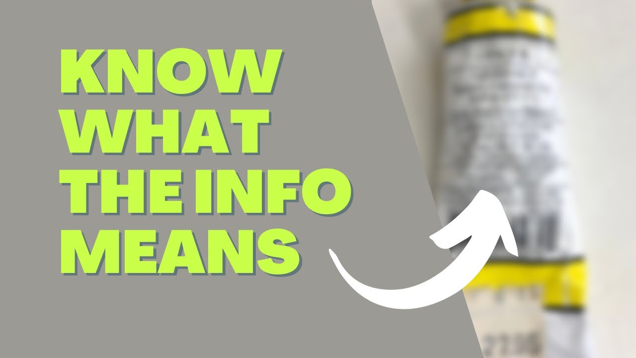 How to Read a Tube of Oil Paint - Information You Need To Know