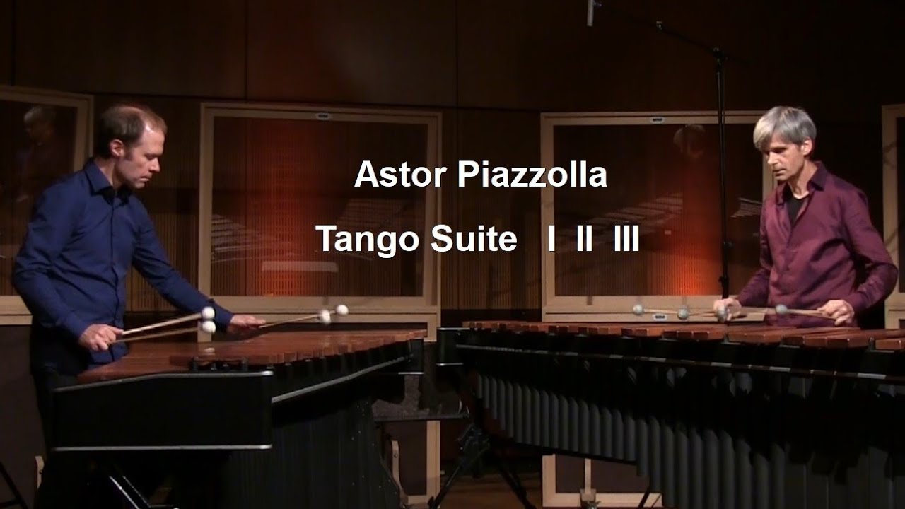 Astor Piazzolla  - Tango Suite No. 1 - 2 - 3 (complete - for marimba duo)