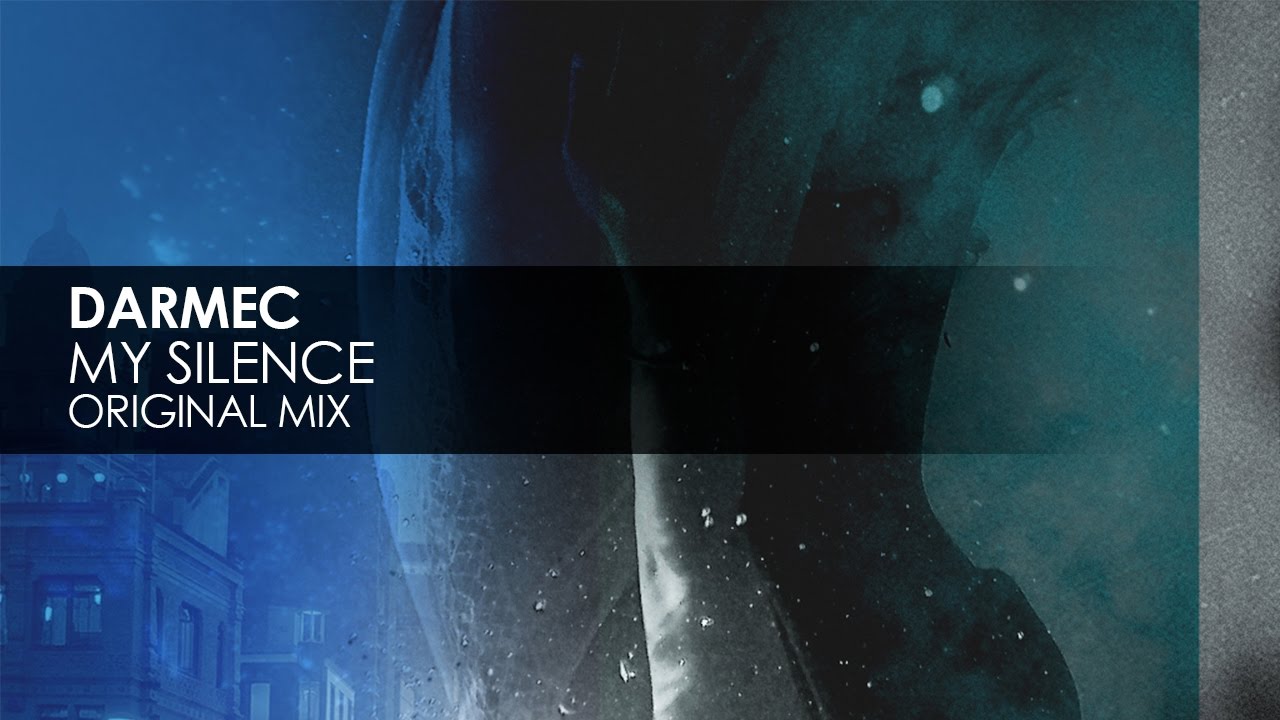 Darmec - My Silence (Original Mix)
