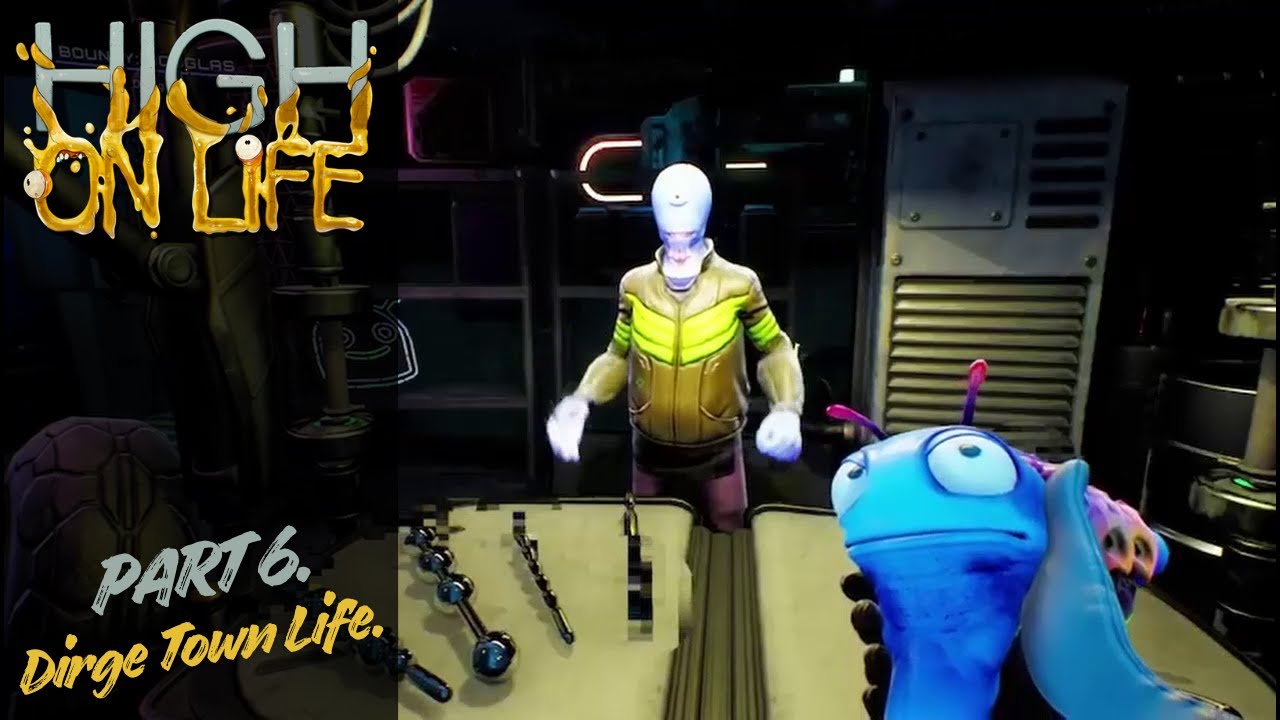 High on Life Part 6 : Entering Dirge Town! | Douglas Secrets & City Battle | Gameplay Walkthrough