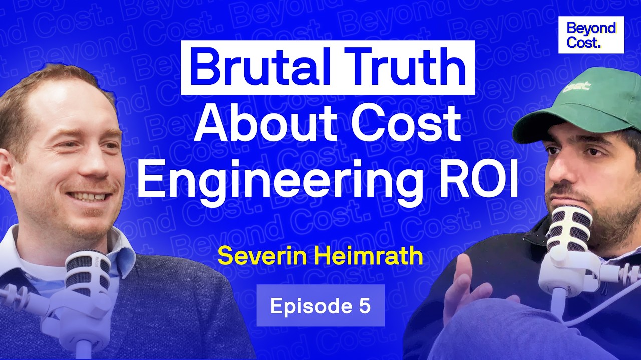 EP5: Brutal Truth About Cost Engineering ROI: Start Early or Pay Twice