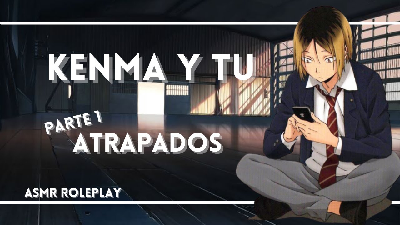 Kenma y tú:Parte 1 