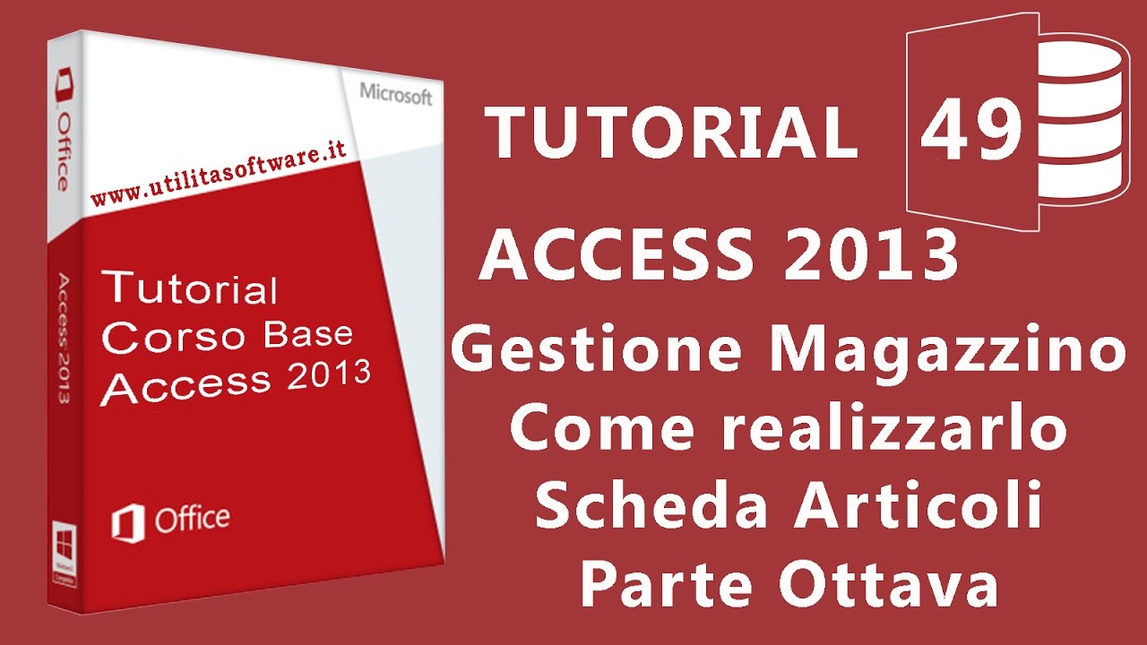 Access: Gestione Magazzino  - Scheda articoli. Parte Ottava - Tutorial 49