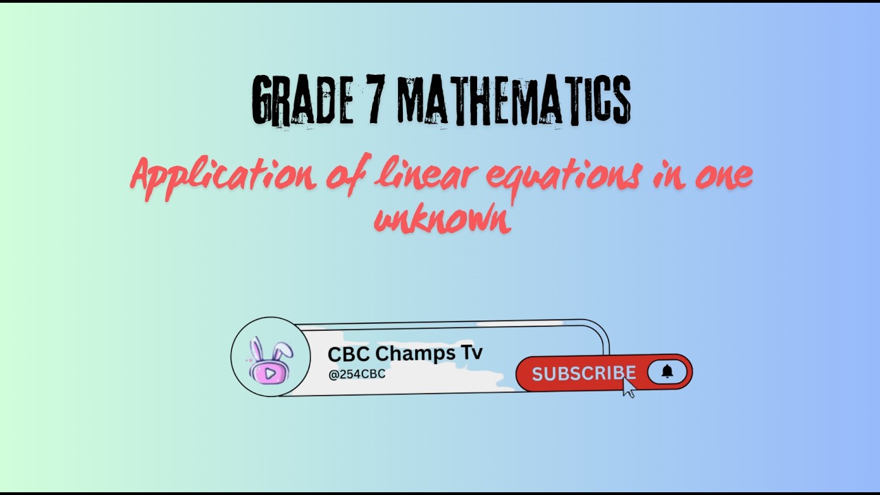 Grade 7 Mathematics: Application of linear equations in one unknown