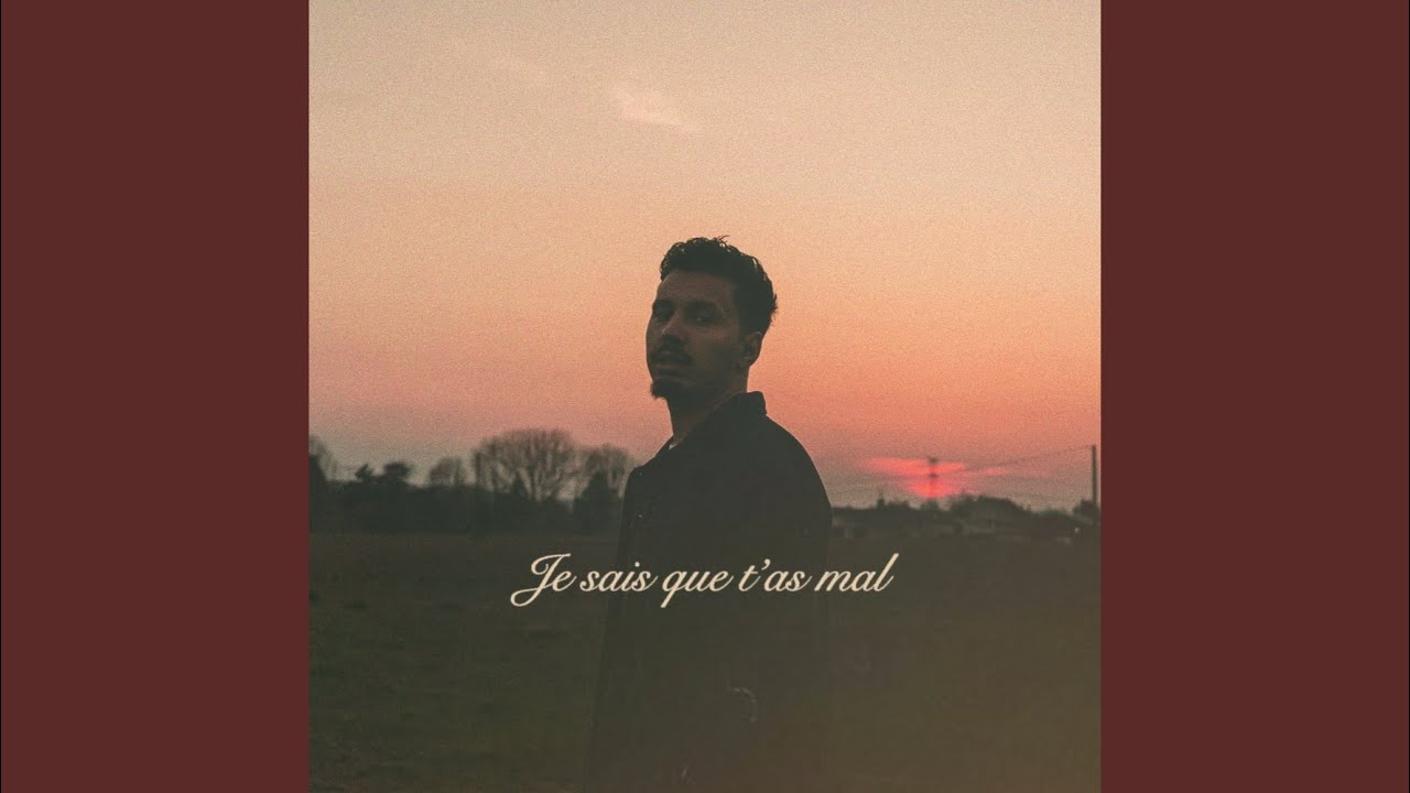 Je sais que t'as mal