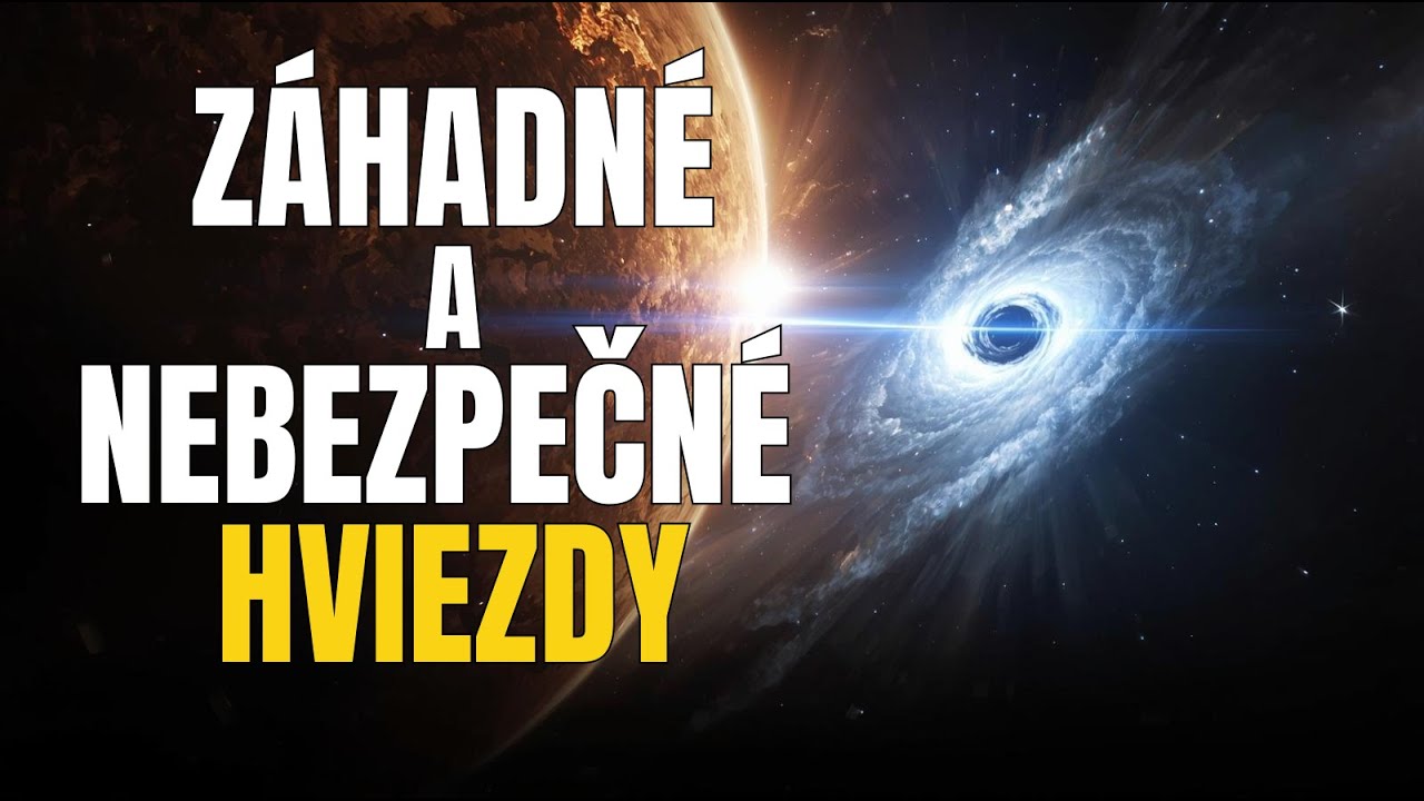 „Najväčšie a najnebezpečnejšie hviezdy galaxie