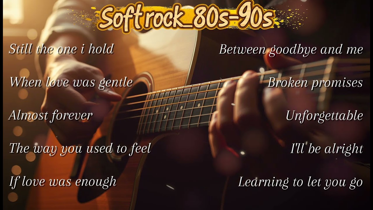 The Best Soft Rock Memories of the 80s-90s | Vol 01