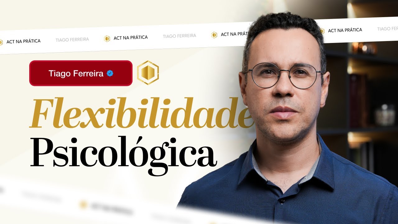 Flexibilidade Psicológica na Terapia de Aceitação e Compromisso