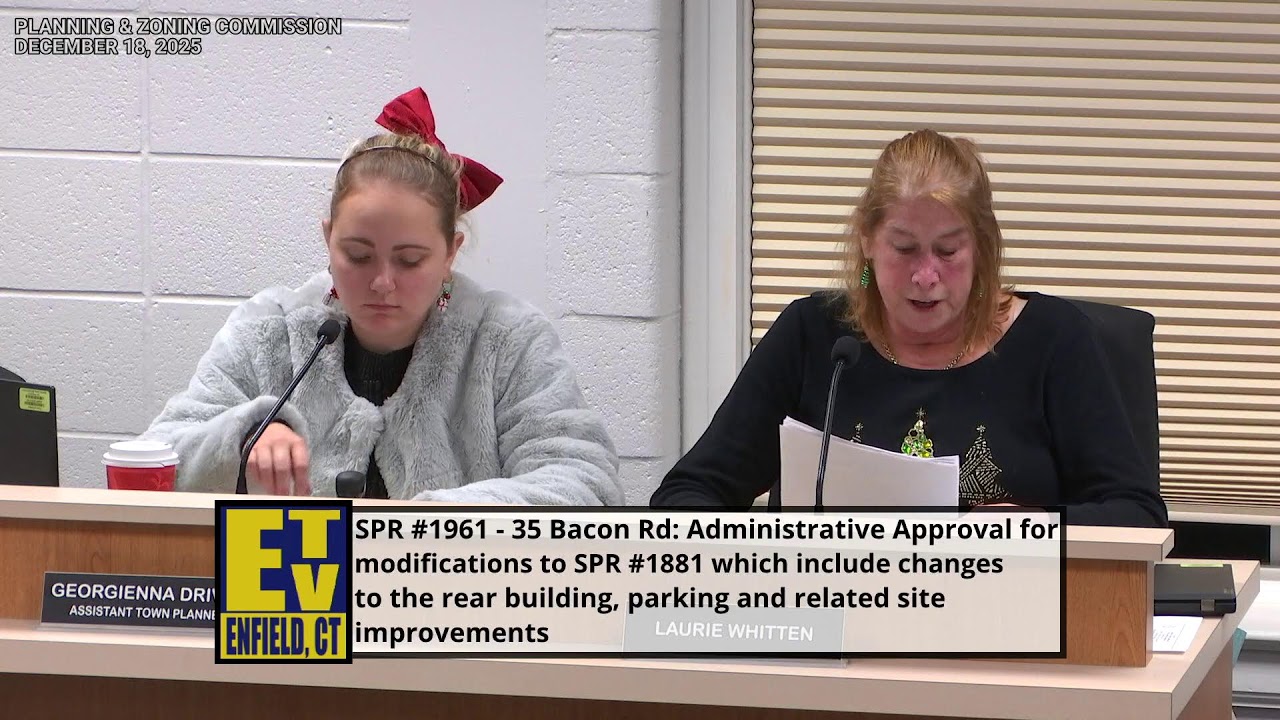 Enfield, CT - Planning & Zoning Commission - December 18, 2025