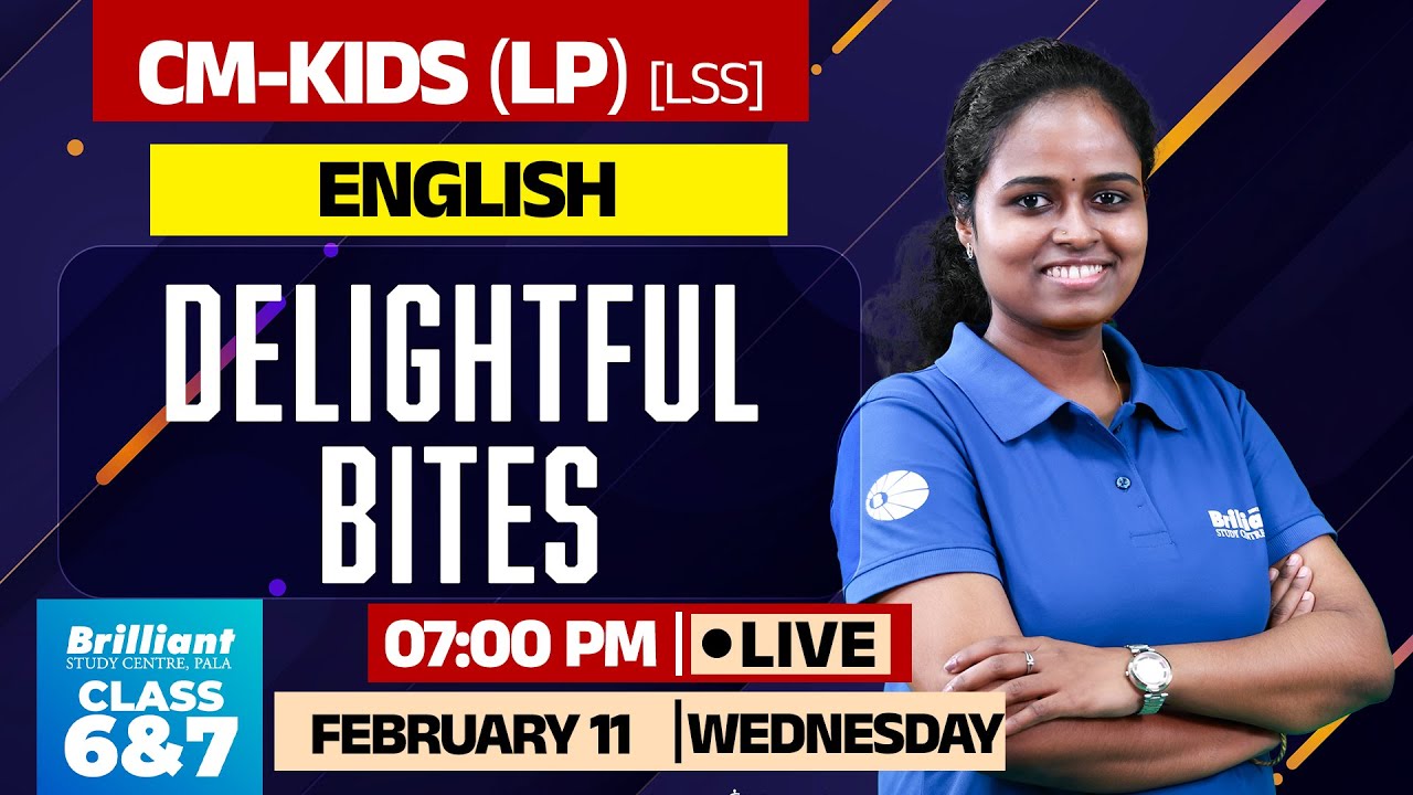 CM KIDS (LP) LSS English Live Class | Delightful Bites | Class 6 & 7 | FEB 11 @7PM