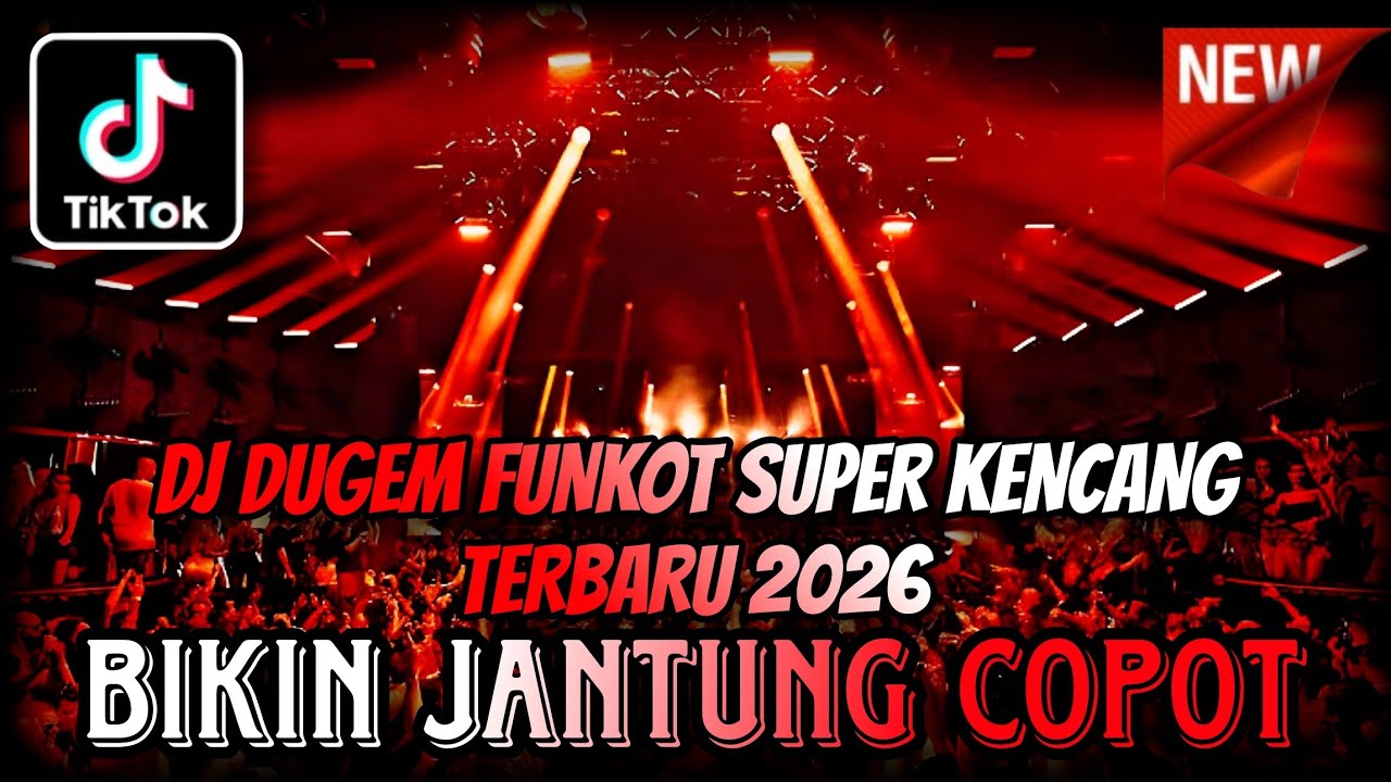 DJ DUGEM FUNKOT SUPER KENCANG TERBARU 2026 ⁉️ Dj Funkot Full Bass ‼️ REMIX DJ PILIHAN TERBAIK 