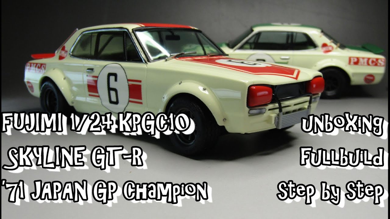 Scale Car Plastic Model FUJIMI 1/24 KPGC10 SKYLINE GT-R ’71 JAPAN GP CHAMPION unboxing fullbuild