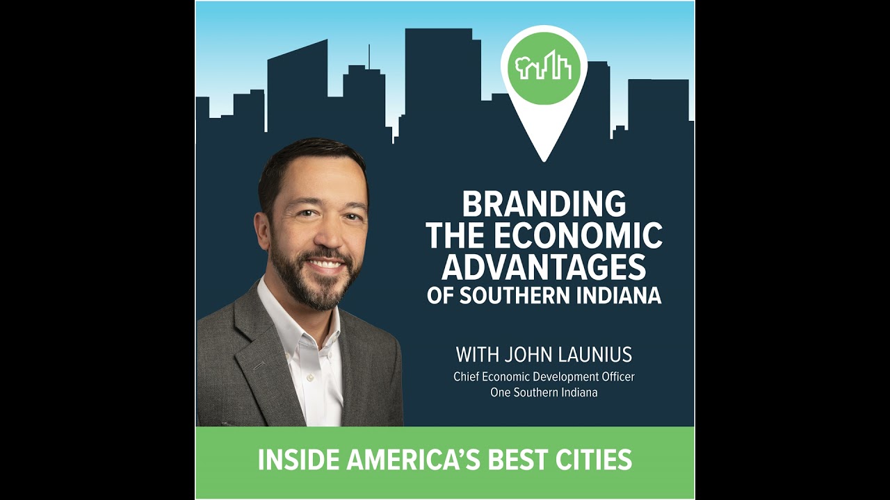 Branding the Economic Advantages of Southern Indiana
