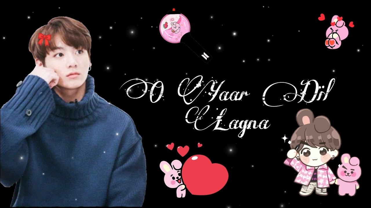 O Yaara Dil Lagna....💜🎀😘||Jungkookie FMV song🌷✨|| video||
