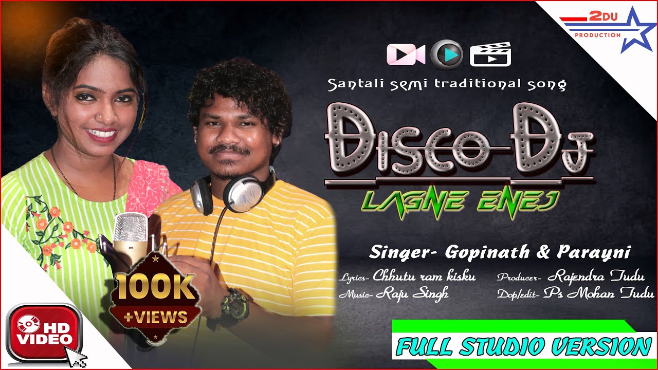 DISCO DJ || NEW SANTALI SEMI TRADITIONAL SONG || STUDIO VERSION 2022 || PARAYNI & GOPINATH||2022