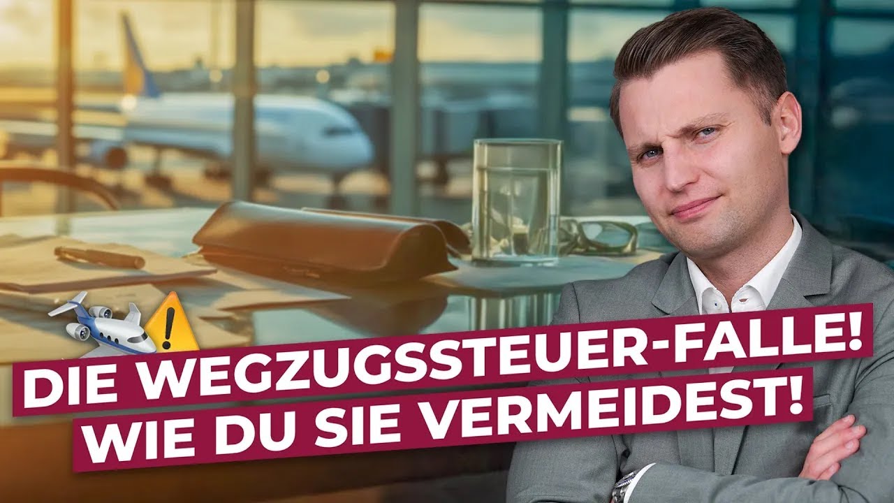 Bereite Deinen Wegzug vor: Sichere Dein Vermögen und spare Steuern! (Steuerberater David Kasper)