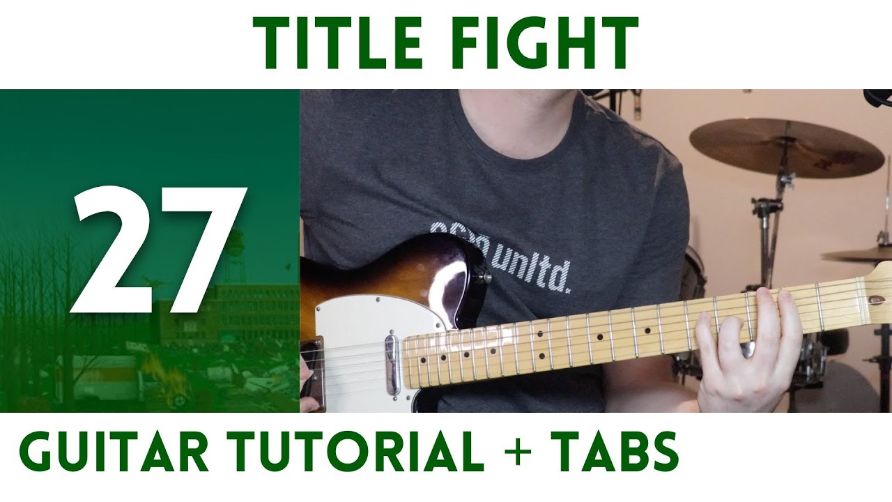 Title Fight - 27 (Guitar Tutorial)