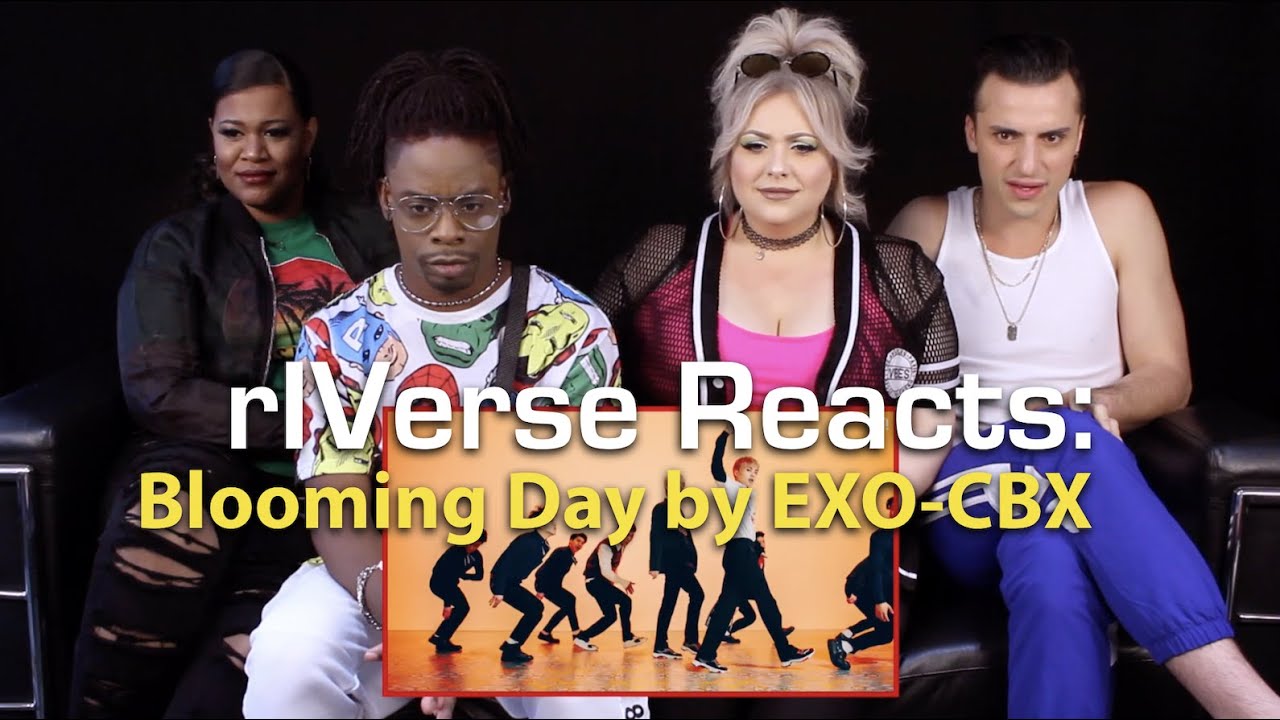 rIVerse Reacts: Blooming Day by EXO-CBX &ndash; M/V Reaction