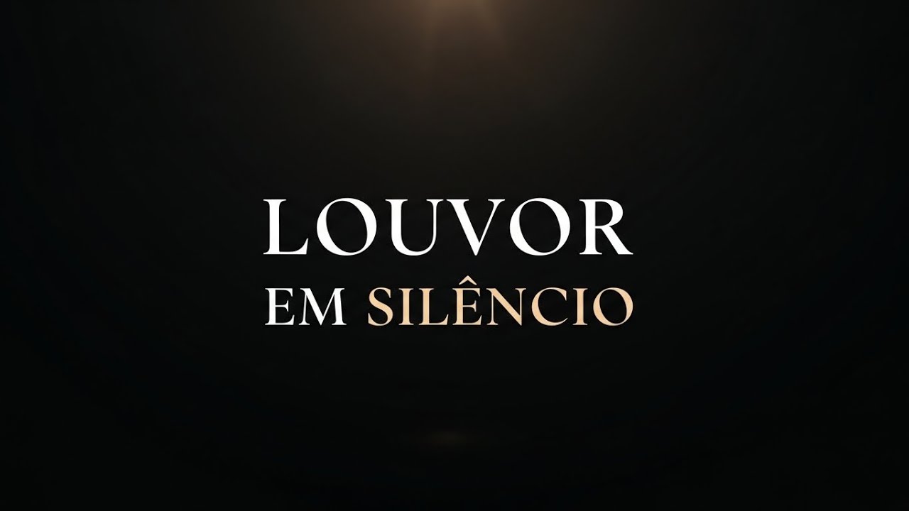 Louvor em Silêncio | 1 Hora de Imersão na Presença (Gospel Contínuo)
