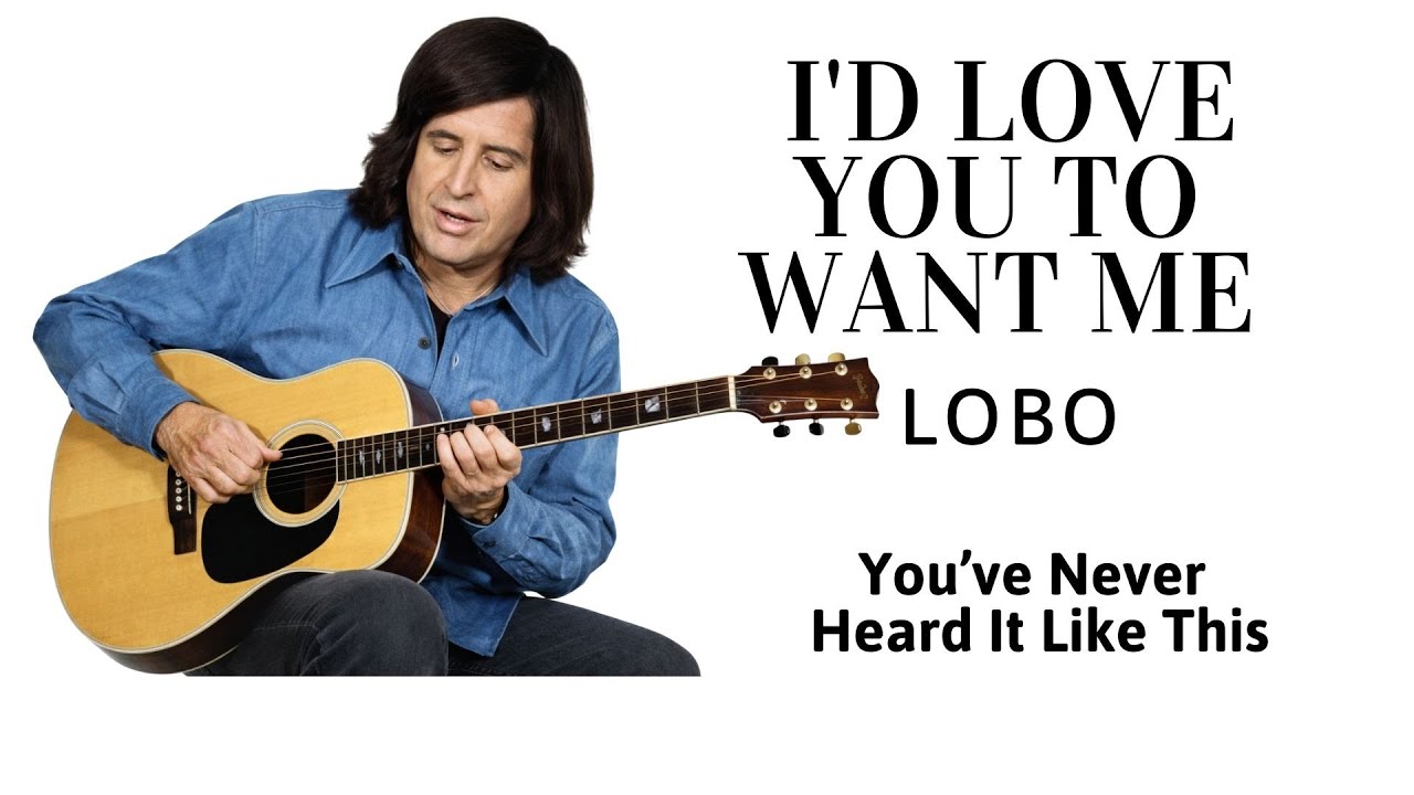 ( Slow Tempo) I'd Love You To Want Me ~ Lobo ~ Easy Fingerstyle Guitar TAB