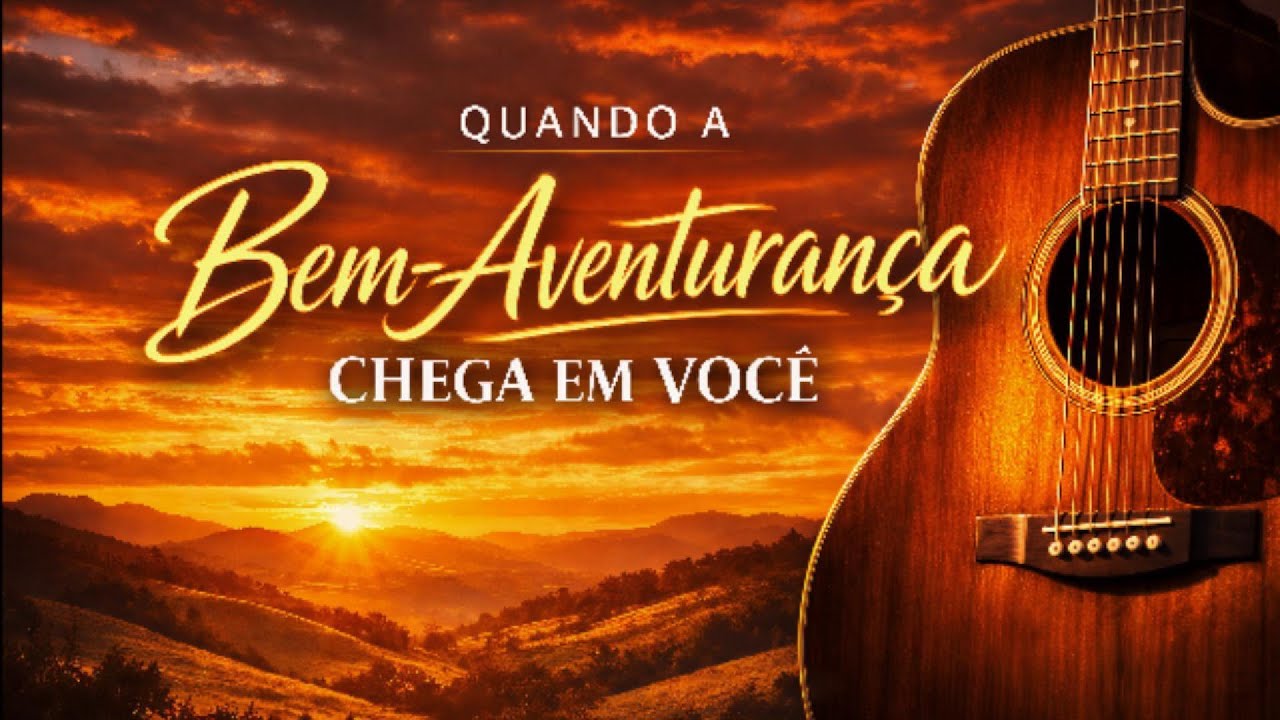Bem Aventurados os que Te Seguem - Louvor para Adoração ao Senhor - Gospel Sertanejo