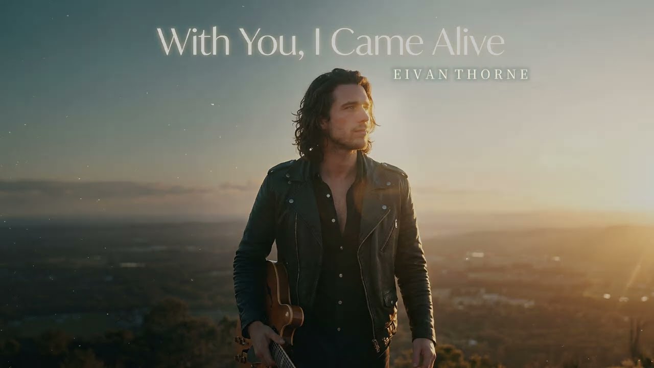 Eivan Thorne &ndash; With You, I Came Alive
