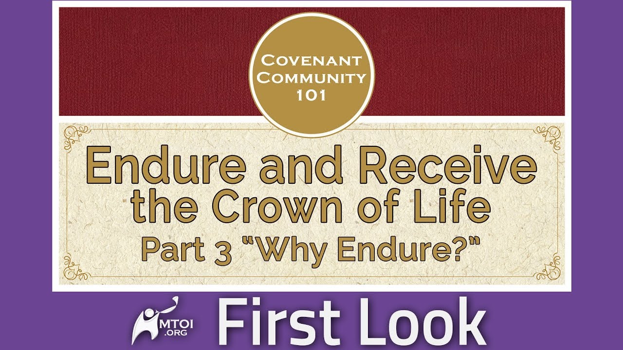 First Look - CC101: Endure and Receive the Crown of Life - Part 3 “Why Endure”