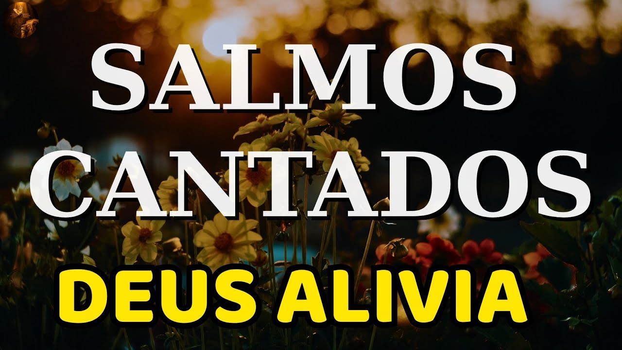 Salmos Cantados 2026 | Paz Para Quem Está Sobrecarregado