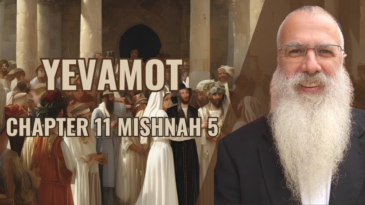 Mishnah Yevamot. |Nashim | Chapter 11 Mishnah 5