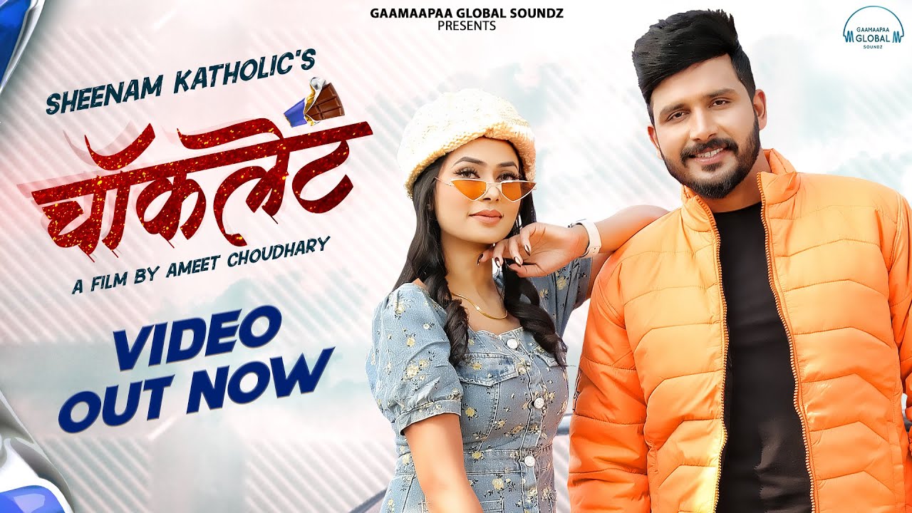 Chocolate (Full Song) | Sheenam Katholic, Ruba Khan, Addi Kalyan | New Haryanvi Songs Haryanavi 2022