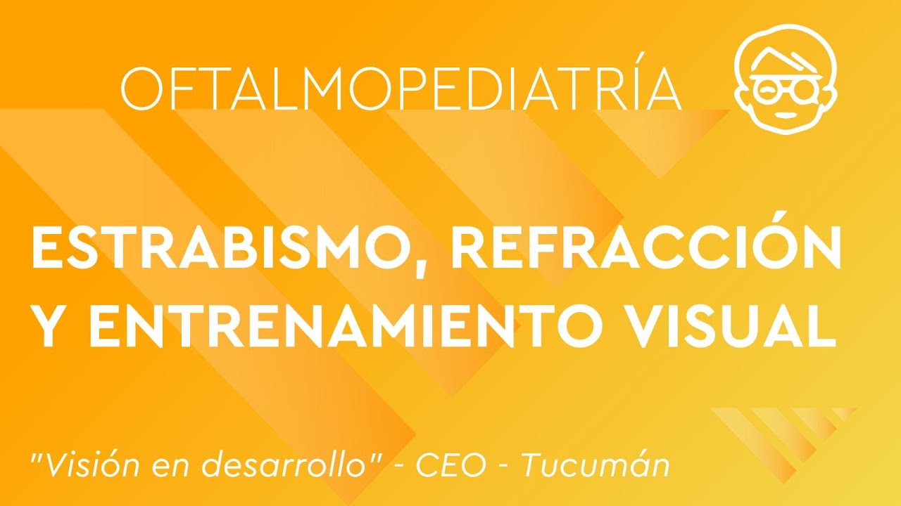 ESTRABISMO, REFRACCIÓN Y ENTRENAMIENTO VISUAL