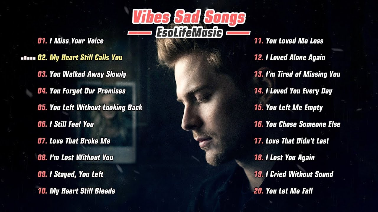 Vibes Sad Songs | The Best Love Music Playlist | I Miss Your Voice