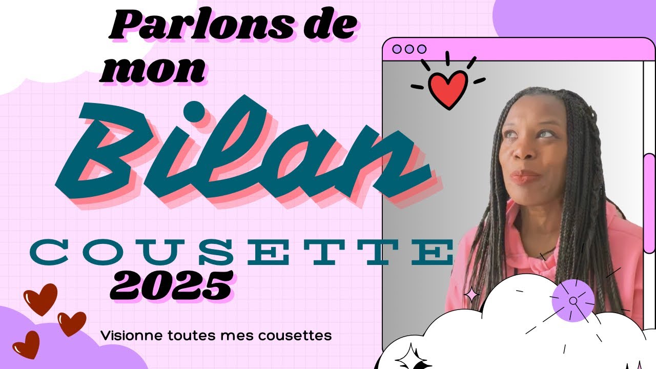 Mon bilan cousettes 2025 - Visionnage de toutes mes cousettes 👗👚🧵