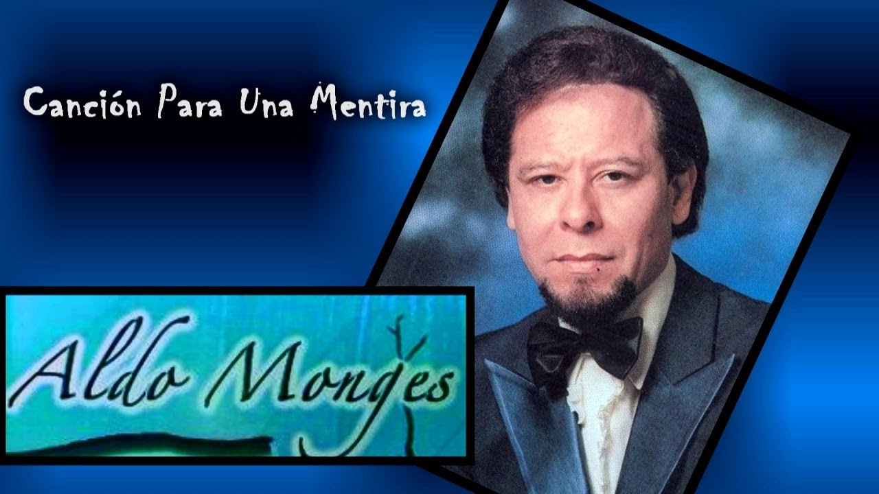 CANCION PARA UNA MENTIRA - ALDO MONGES (KaraOke)