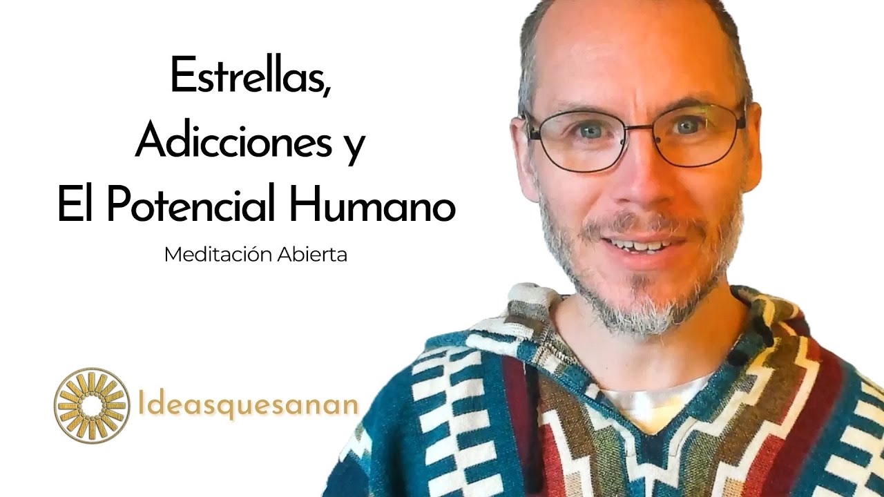 Estrellas, Adicciones y El Despertar de Tu Potencial para Brillar y una Meditación