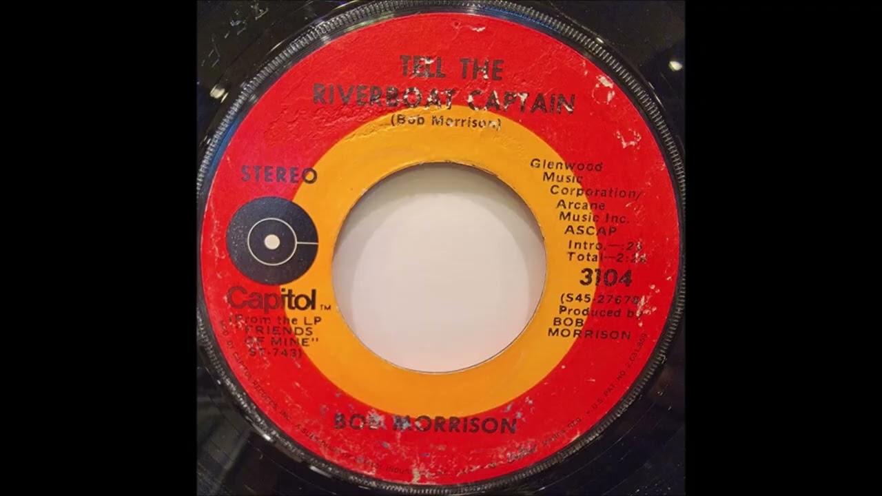 Bob Morrison &ndash; Tell The Riverboat Captain 1971 ((Stereo)) [Jeffrey Glenn's Lost Jukebox Volume 168]