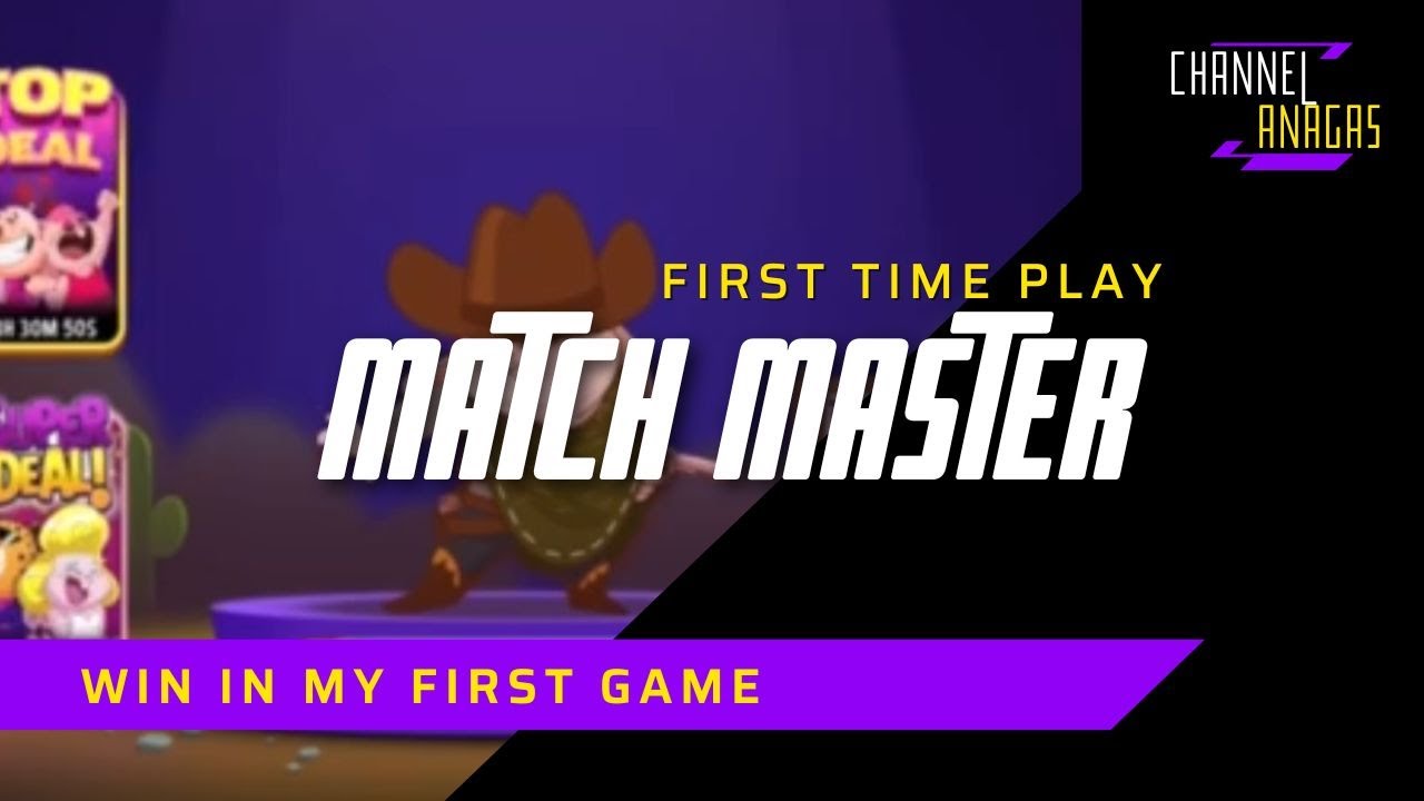 First Time Play Match Master
