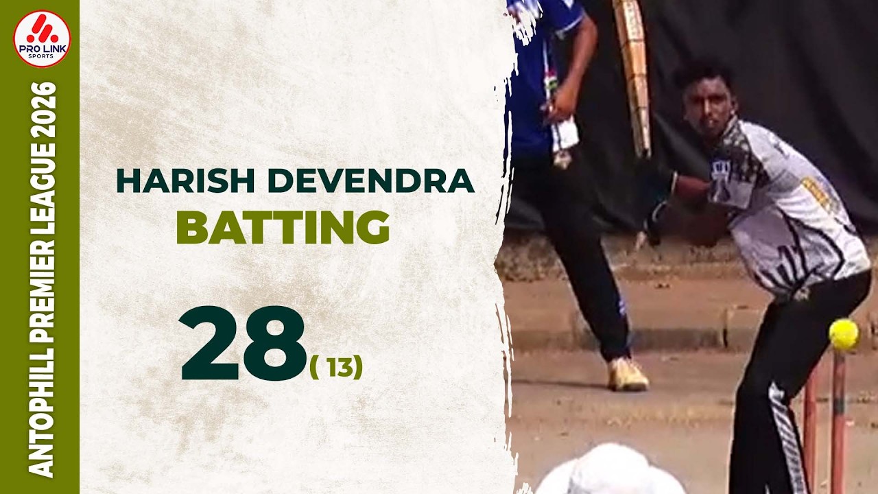 HARISH DEVENDRA | BATTING | ANTOPHILL PREMIER LEAGUE 2026 |