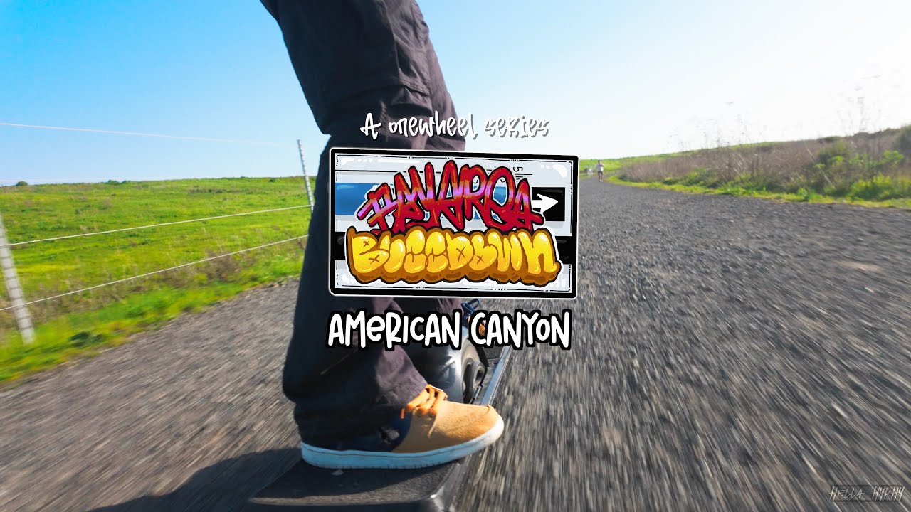 Bay Area Bussdown: American Canyon | A Onewheel Riding Series