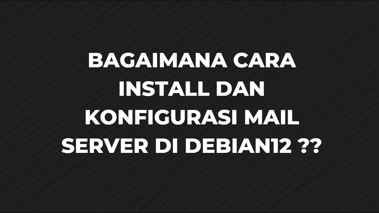instalasi & Konfigurasi Debian12 (MAIL SERVER) #9