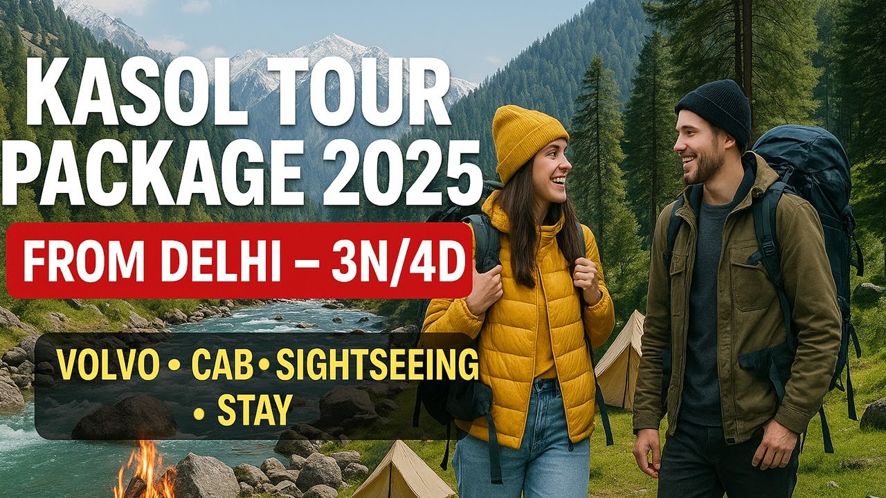 Kasol Tour Package from delhi 2025 | Manikaran Sahib | Tosh | Pulga