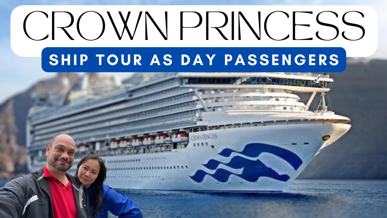 CROWN PRINCESS - SHIP TOUR AS DAY PASS PASSENGERS